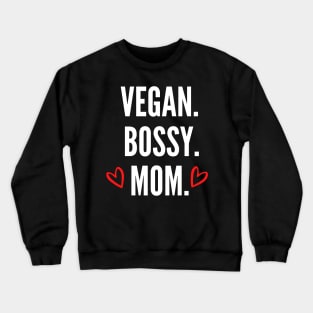 Vegan mom: Mother’s Day gift Crewneck Sweatshirt